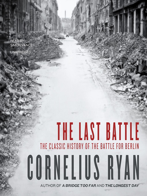 Title details for The Last Battle by Cornelius Ryan - Available